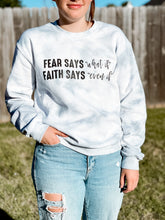 Load image into Gallery viewer, FEAR SAYS WHAT IF, FAITH SAYS EVEN IF: Pearl grey crew neck sweatshirt
